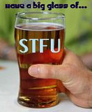 GlassofSTFU.jpg image by bigtiny40